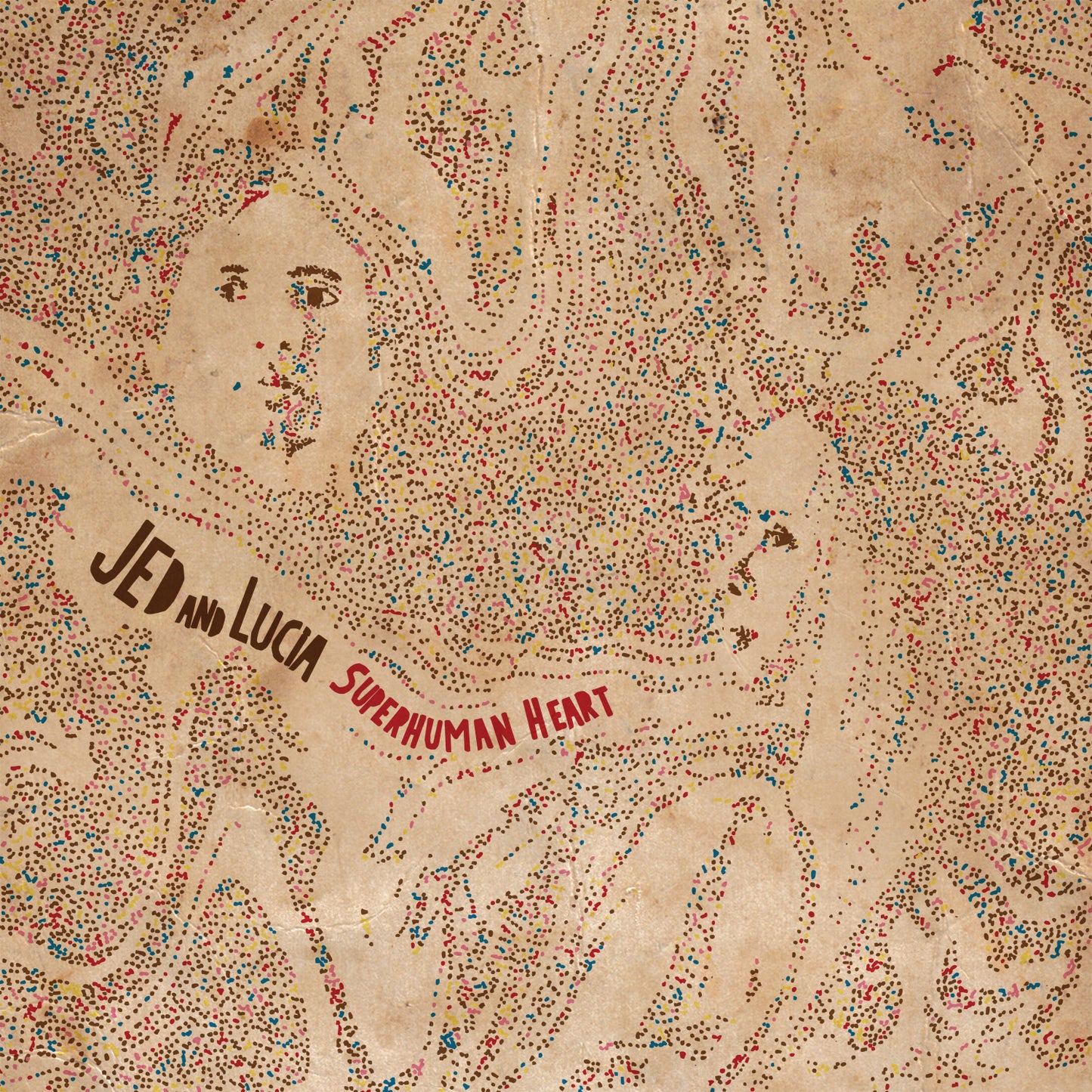 Jed and Lucia "Superhuman Heart" LP