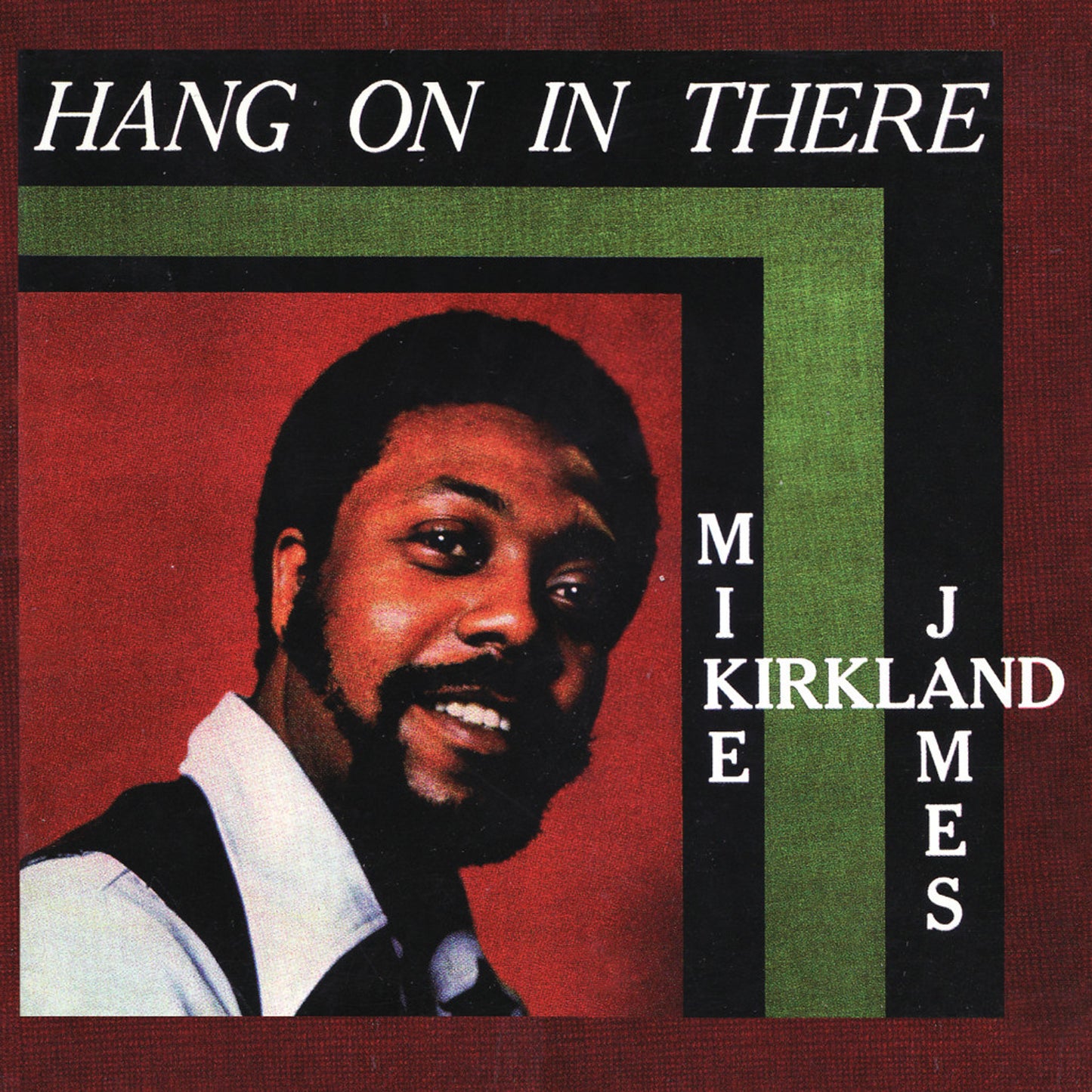 Mike James Kirkland "Hang On In There" LP