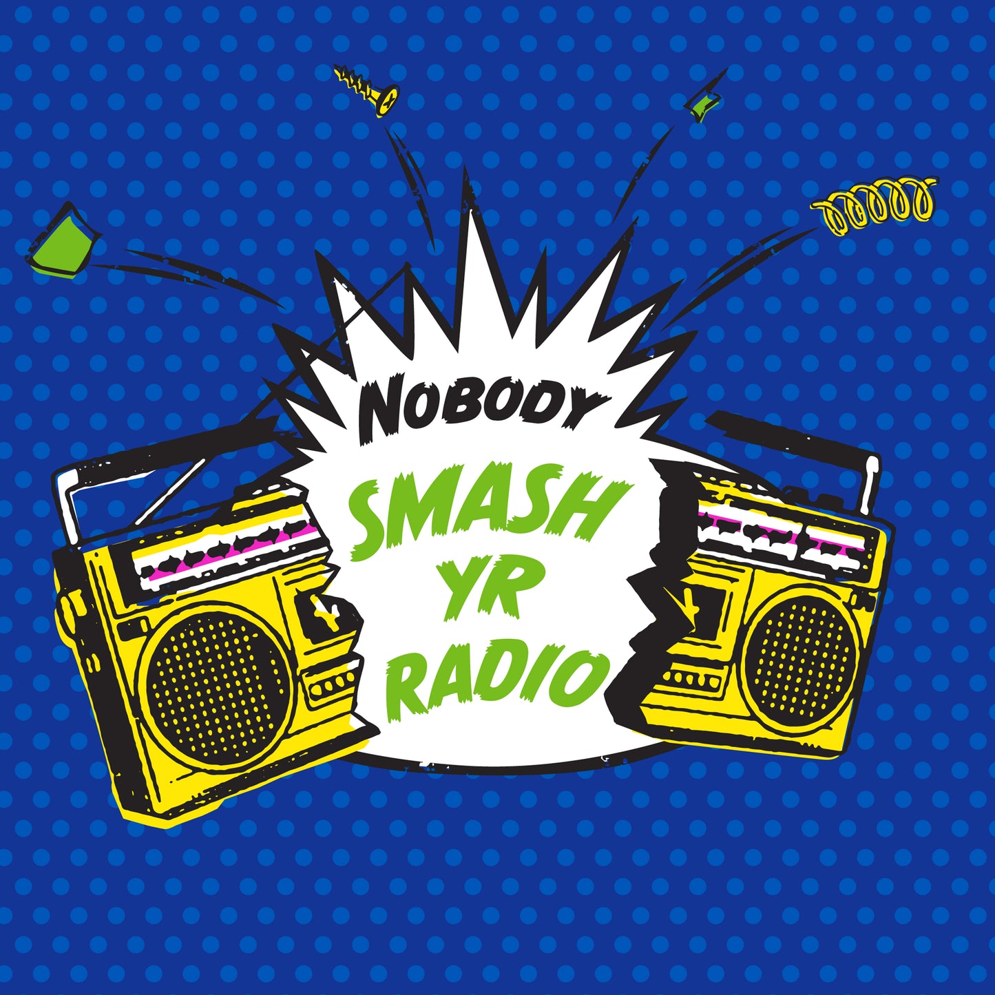 Nobody "Smash Yr Radio b/w Velvet Cove" 7 Inch